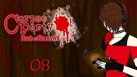 Mire | Corpse Party Book of Shadows Part 8