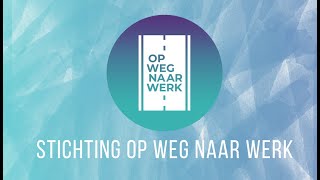stichting op weg naar werk
