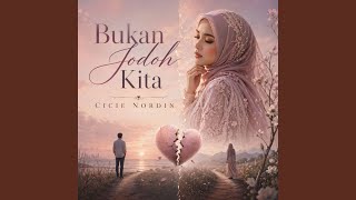Bukan Jodoh Kita