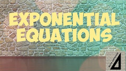 Exponential Equations