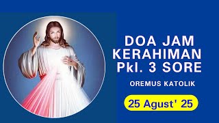 Download Lagu 25 Agust''25 💜Oremus Doa Jam Kerahiman Pkl 3 Sore #doa #pray #kerahimanilahi #yesus #devosi #katolik MP3