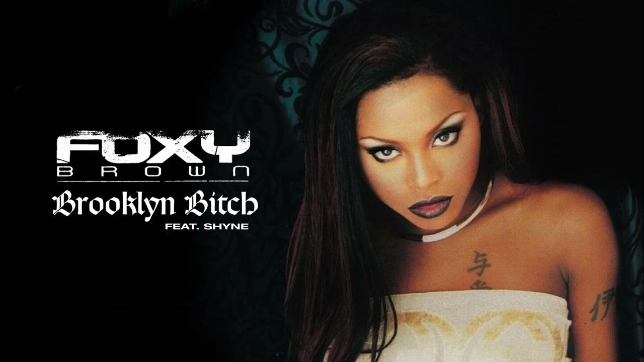 Foxy Brown - Brooklyn Bitch ft. Shyne - YouTube