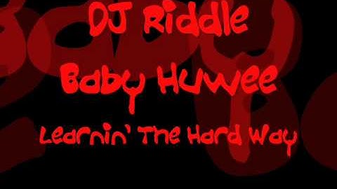 Dj Riddle and Baby Huwee-Learnin