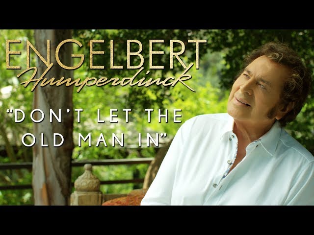 Engelbert - Don`t let the old man in