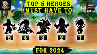 Top 5 Heroes Everyone Must Have For 2024| Hero Wars Mobile Alliance