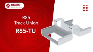 80/20: R85 Track Union (R85-TU) by 8020 LLC 77 views 7 days ago 1 minute, 16 seconds