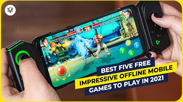 Best FIVE Free Impressive Offline Mobile Games To Play Without The Internet (2021)