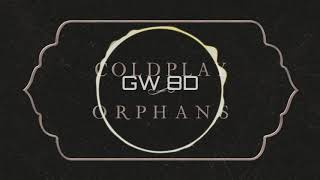 Download Lagu Coldplay 🎧Orphans 🔊8D AUDIO🔊 Use Headphones 8D Music Song