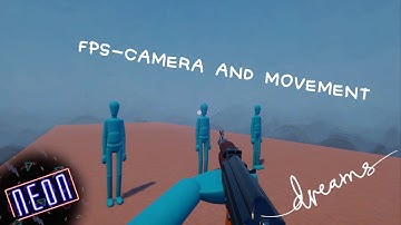 Dreams PS4 | FPS - Movement and Camera Tutorial