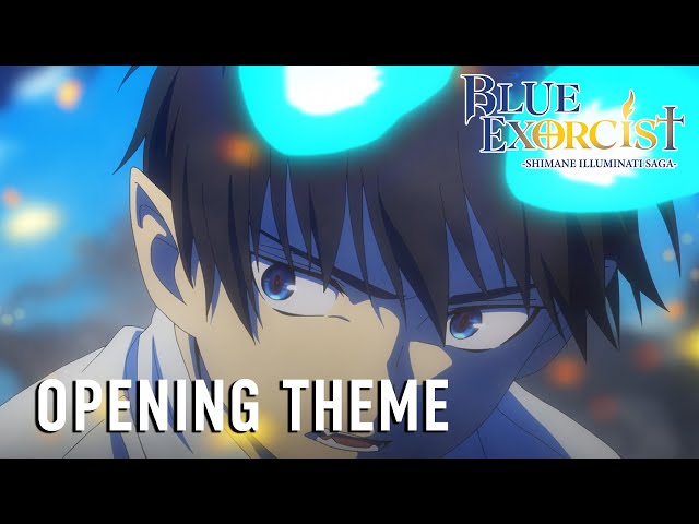 Blue Exorcist -Shimane Illuminati Saga-  |  OPENING THEME class=