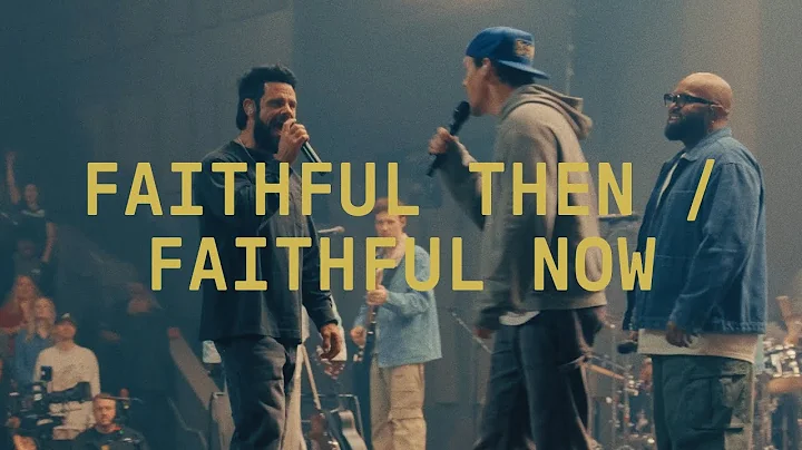 Faithful Then / Faithful Now (Extended Version) | Elevation Worship
