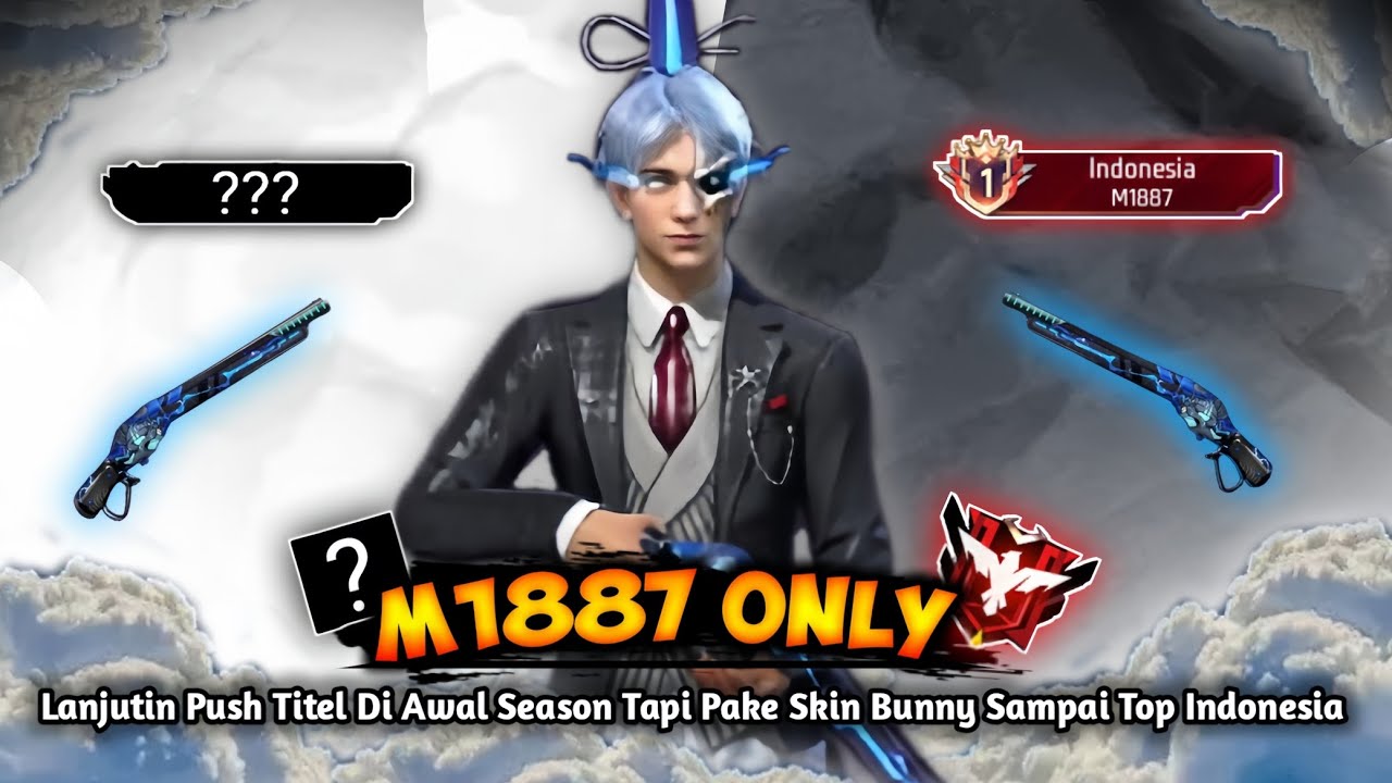 Lanjutin Push Titel Di Awal Season Tapi Pake Skin Bunny Sampai Top Indonesia M1887 - BR Ranked