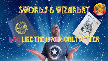Swords & Wizardry RPG:  D&D Like It’s 1974 (Only Better!)