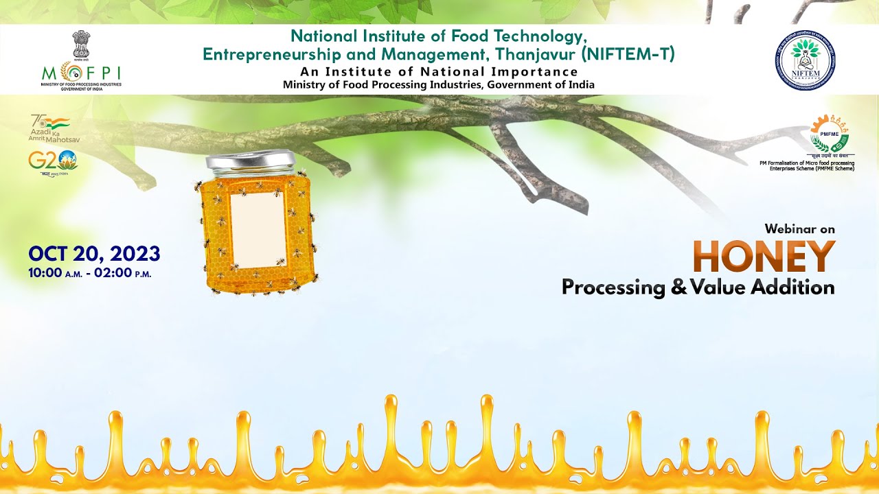 NIFTEM-Thanjavur - National Webinar on Honey Processing & Value ...