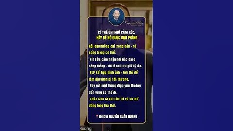 Giải phóng cảm xúc cơ thể #nlp #lifecoach #nguyenxuanhuong #thongdiepchualanh #viral #shortvideo