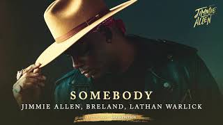 Jimmie Allen, Breland, Lathan Warlick - Somebody (Official Audio)