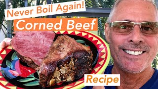 Never Boil Again Corned Beef Recipe