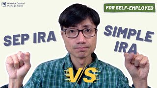 SEP IRA vs SIMPLE IRA (FOR SELFEMPLOYED)