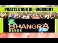 Phatte Chuk Di Dance Workout | Best Bhangra Dance India | Phatte Chuk Di Dance