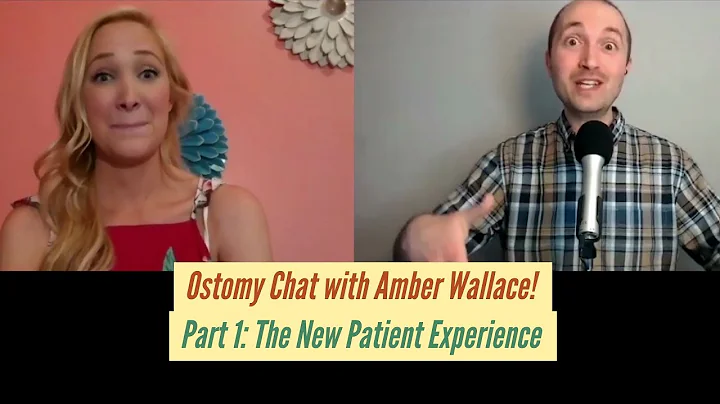Ostomy Chat with Amber Wallace (Part 1): The New P...