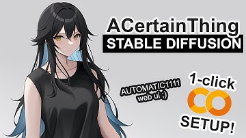ACertainThing - Stable Diffusion 1-CLICK Google Colab Setup