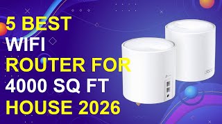 5 Best Wifi Router For 4000 Sq Ft House 2026 | Top Wifi Routers Large Homes
