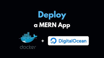 Deploy a MERN App with Docker (on Digital Ocean)