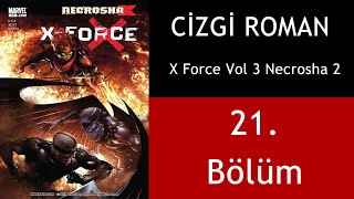 Sesli Çizgi-Roman X-Force Vol. 3 21. Bölüm