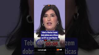 Tebet E Marina Fazem Dobradinha Em Críticas Ao Stf No Caso Master