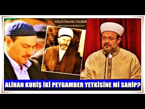 Süleymanlıların Lideri Alihan Kuriş iki Peygamber Yetkisine Sahip Mi ?