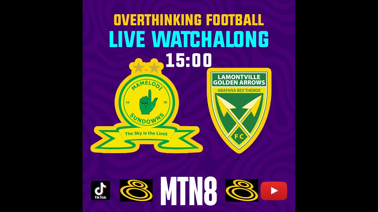 23 AUGUST 2026 - VERT - MAMELODI SUNDOWNS vs GOLDEN ARROWS #mtn8 #football