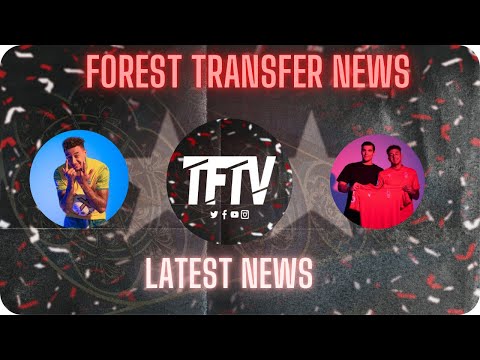 Forest is after 1 more big signing | Nottingham forest news