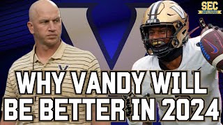 Three Reasons Why Vanderbilt Football Will Be BETTER This Season