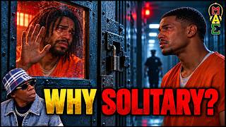 Why Was He Trying to Get Sent to Solitary?