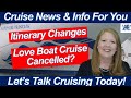 Cruise news oh no norovirus cruise itinerary changes  is the love boat cruise cancelled