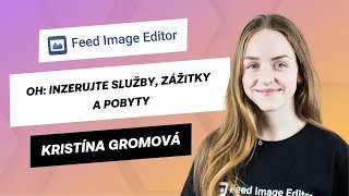 Office hours: Feed Image Editor – Inzerujte služby, zážitky a pobyty