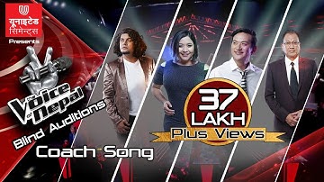 Coach Song - The Voice of Nepal Season 2 - 2019