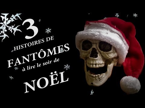 3 HISTOIRES DE FANTÔMES À LIRE LE SOIR DE NOËL