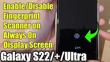 Galaxy S22/S22+/Ultra: How to Enable/Disable Fingerprint Scanner on Always On Display Screen