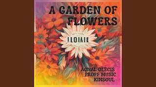 A Garden Of Flowers With. Proff Music Kin Soul