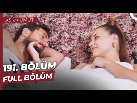 Aşk ve Umut 191. Bölüm