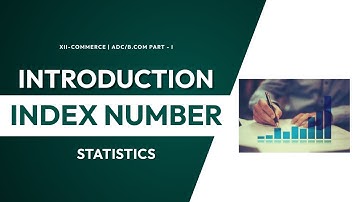 Index Numbers - Introduction (XII - ADC/B.Com) Statistics in Urdu/Hindi | a4accounting