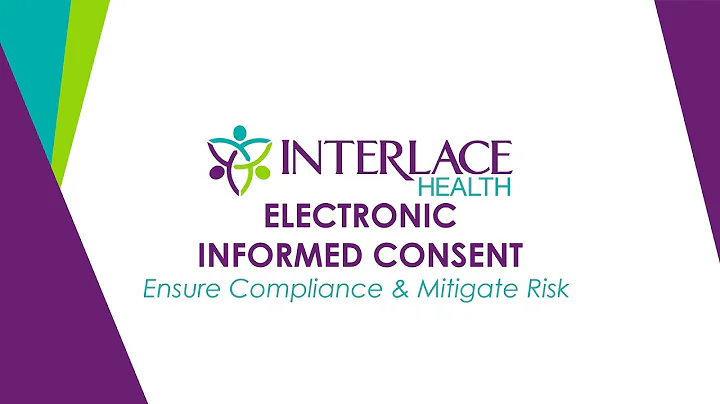 Interlace Health Electronic Informed Consent - Ensure Compliance & Mitigate Risk