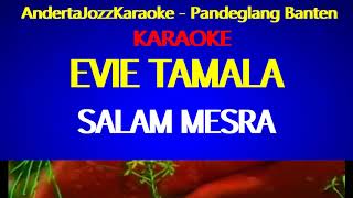 KARAOKE - SALAM MESRA - EVIE TAMALA