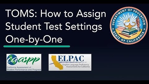 TOMS: How to Assign Student Test Settings One by One