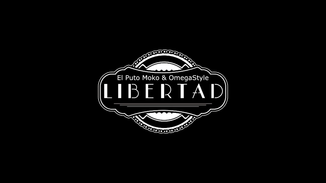 El Puto Moko & OmegaStyle - LIBERTAD [2014]