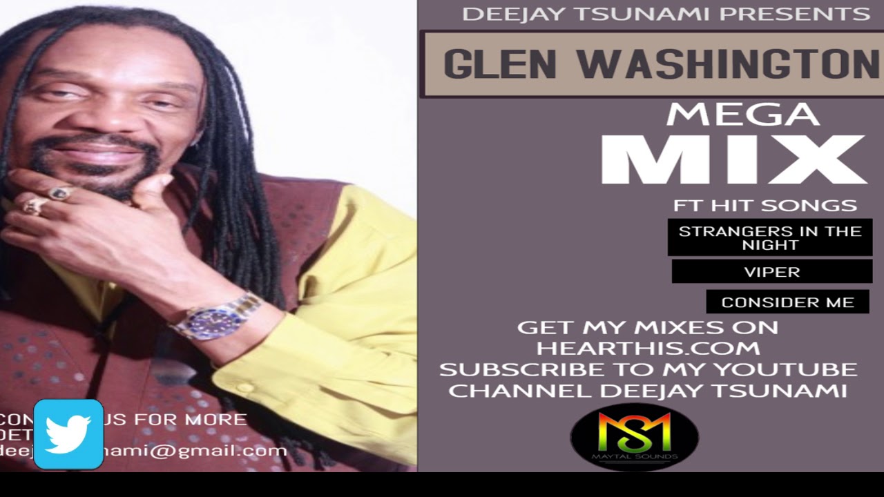 GLEN WASHINGTON MEGA MIX BY DEEJAY TSUNAMI