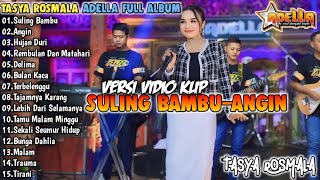 DANGDUT KOPLO ADELLA✨ Tasya Rosmala✨Suling Bambu-Angin Full Album Terbaru Adella🔥[Versi Video klip]