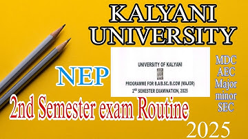 KALYANI UNIVERSITY|| 2ND SEMESTER|| EXAM ROUTINE|| NEP|| 2025||