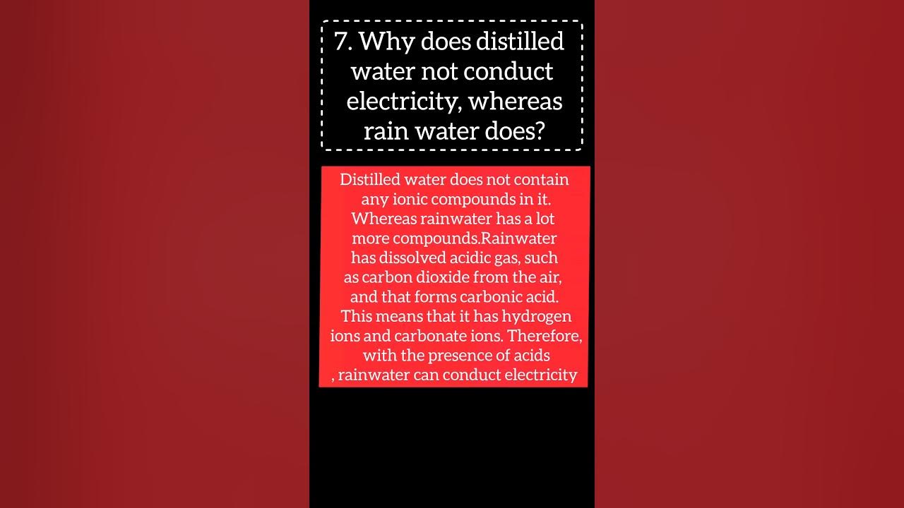 why-does-distilled-water-not-conduct-electricity-whereas-rain-water